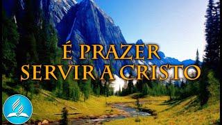 Hinário Adventista 220 - É PRAZER SERVIR A CRISTO