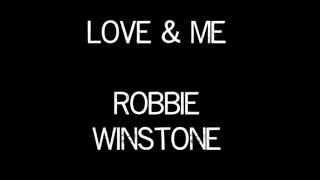 Robbie Winstone - Love & Me