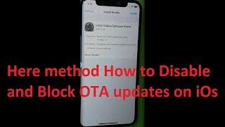 How to Disable and Block OTA updates on iOs 13.7