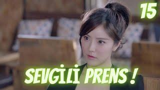 Sevgili Prens | 15. Bölüm | Dear Prince | Zhang Yu Xi | Melvin Sia | Caravan