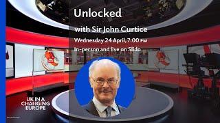 Unlocked with Sir John Curtice