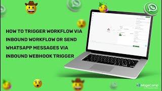 WhatsApp API : How To Trigger Workflow Via Inbound Workflow | MageComp