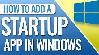 How To Run A Program Automatically On Startup In Windows