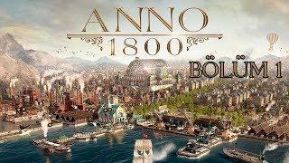 BU BİZİM HİKAYEMİZ ! | ANNO 1800 TÜRKÇE