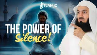 The Power of Silence: Why Silence is Golden - Mufti Menk | Islamic Lectures