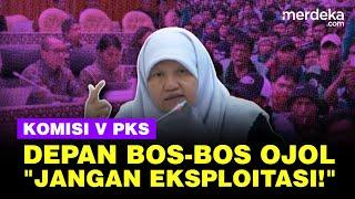 Keras! Komisi V PKS Depan Bos Ojol: Driver Jangan Dieksploitasi!