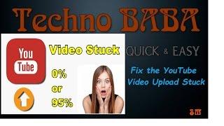 Fix the YouTube Video Upload Stuck at 95% or 0% Processing..tech talk #8 (hindi/english)