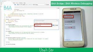 Basic4Android (B4A) | B4A Bridge B4A Wireless Debugging Step by Step Tutorial