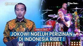 Jokowi Ngeluh Indonesia Sulit Adakan Event Internasional, Singgung Coldplay Manggung Cuma Sehari!