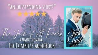 The Jack of All Trades by M.A. Nichols, The Finches Book 1 (Complete Regency Romance Audiobook)