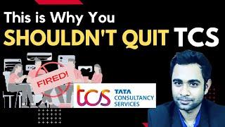 TCS: This is Why you should not Quit TCS | Don't Switch Job From TCS Now