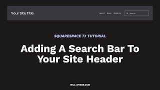 Adding a Search Bar To The Header in Squarespace 7.1