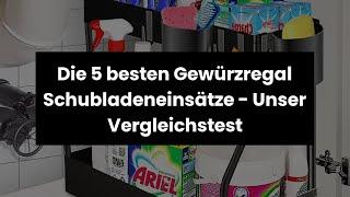 Gewürzregal schubladeneinsatz: Die 5 besten Gewürzregal Schubladeneinsätze - Unser Vergleichstest