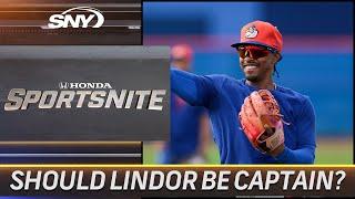 Should Francisco Lindor be named captain of the Mets? | SportsNite | SNY