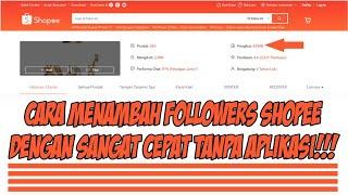 TANPA APLIKASI!!! Cara Menambah Followers Shopee Dengan Cepat!!!