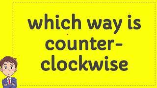 which way is counterclockwise