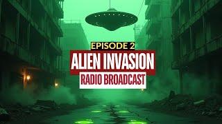 You're listening to the Radio... During a Alien Invasion | Ep.2