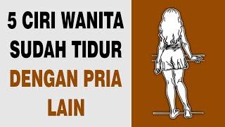 5 Ciri Wanita Sudah Tidur Dengan Pria Lain