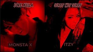 Sorry Not Sorry, Love Killa [MASHUP: Sorry Not Sorry- ITZY X Love Killa- Monsta X]