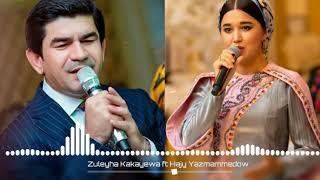 Hajy Yazmammedow ft  Zuleyha Kakayewa - Mayagozel