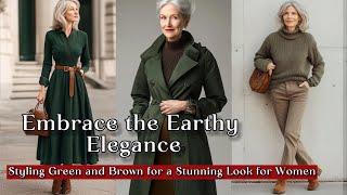 Embrace the Earthy Elegance: Styling Green and Brown for a Stunning Look for Women Over 50, 60 & 70