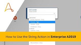 How to Use the String Action in Enterprise A2019