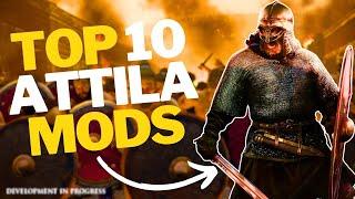 Top 10 Attila Total War Mods You Have To Try in 2025