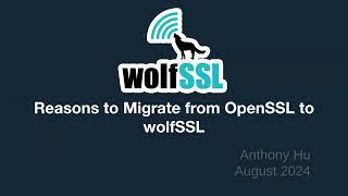 Reasons to migrate from OpenSSL to wolfSSL