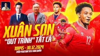 XUÂN SON ƠI, CHÚNG TÔI MUỐN NÓI VỚI BẠN RẰNG...| WE SPEAK FOOTBALL | BLV QUANG TÙNG | BLV ANH QUÂN