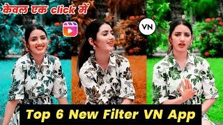 6 New VN Filter | Vn App Me Filter Kaise Lagaye | Vn Video Editor Filter Unsupported