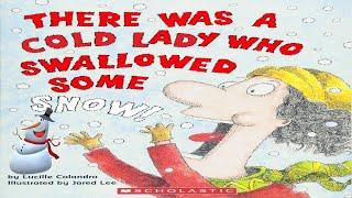 There was a cold lady who swallowed some snow! By Lucille Colandro. Read aloud book