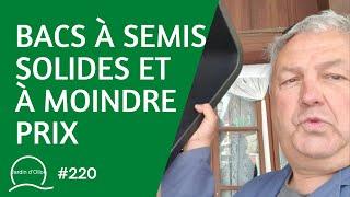 #220-Des bacs à semis solides et à moindre prix