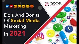 Do's And Don'ts Of Social Media Marketing In 2021