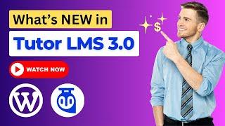 Tutor LMS 3.0 NEW Features | Tutor LMS 3 Update | What’s New in Tutor LMS 3.0 | WordPress LMS Plugin