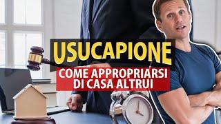 Usucapione: come appropriarsi di casa altrui | avv. Angelo Greco