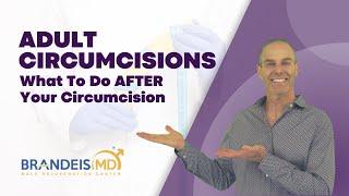 What To Do AFTER Your Circumcision