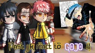 Past JJK react to...? || GOJO || Pt.4 ||  SakaraTocyo_ || Reaction vid