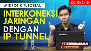 Network Interconnection with IP Tunnel - MIKROTIK TUTORIAL [ENG SUB]