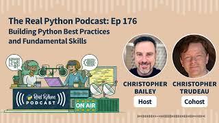 Building Python Best Practices and Fundamental Skills | Real Python Podcast #176