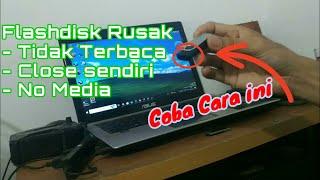 BERHASIL..,Memperbaiki Flashdisk Rusak ( No Media)