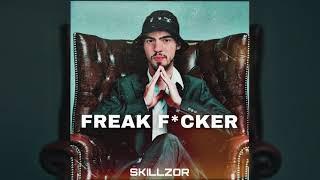 SKILLZOR - FREAK F*CKER (prod. klimonglue x trxma)