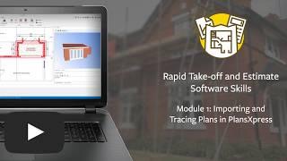 Module 1 - Rapid Take off and Estimate Software Skills