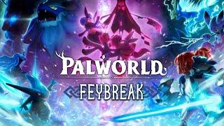 PALWORLD FEYBREAK LIVE GAMEPLAY (NEW UPDATE)