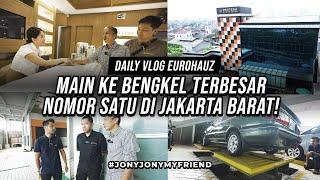 DAILY VLOG: MAIN KE BENGKEL TERBESAR NOMOR SATU DI JAKARTA BARAT! #JONYJONYMYFRIEND
