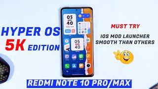 HyperOS 5k Edition for Redmi Note 10 Pro/Max Review, Smooth Ui and Better Performance than others
