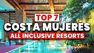 Top 7 BEST All-Inclusive Resorts in Costa Mujeres, Mexico (2024)