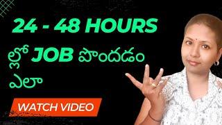 How to get Job in 24 to 48 hours (Telugu) | Pashams