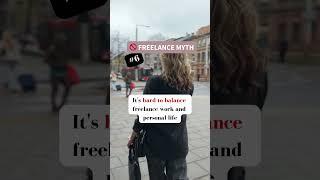 Freelance Myth #6 | Balancing Freelance Work and Personal Life: Tips to Stay Organized & Productive