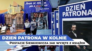 Dzień patrona Szkoły Podstawowej nr 2 im. Henryka Sienkiewicza w Kolnie