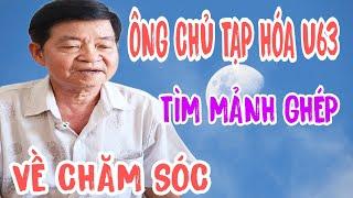 ÔNG CHỦ TẠP HÓA U63 TUYỂN VỢ BIẾT LÀM ĂN VÀ CHĂM SÓC #210